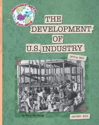 The Development of U.S. Industry
