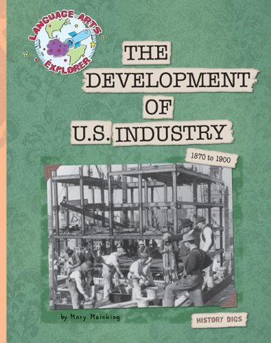 The Development of U.S. Industry by Mary Meinking