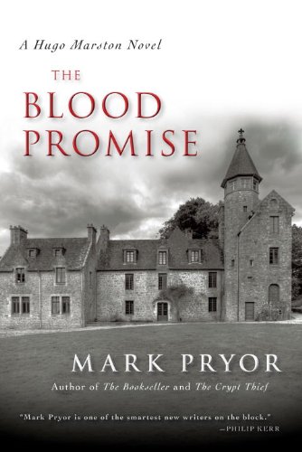 The Blood Promise: A Hugo Marston Novel by Mark Pryor