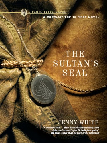 The Sultan's Seal: A Novel (Kamil Pasha Novels) by Jenny White