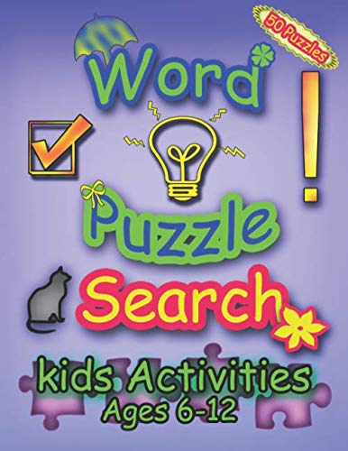 Word Puzzle Search: For kids ages between 6 and 12, 50 puzzles, kids activities, Solve clever clues and hunt for hidden words by Zakaria