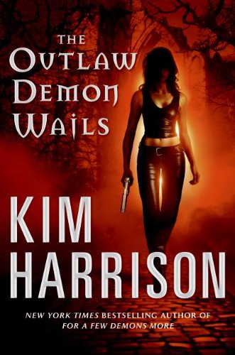 The Outlaw Demon Wails (The Hollows, Book 6) by Kim Harrison