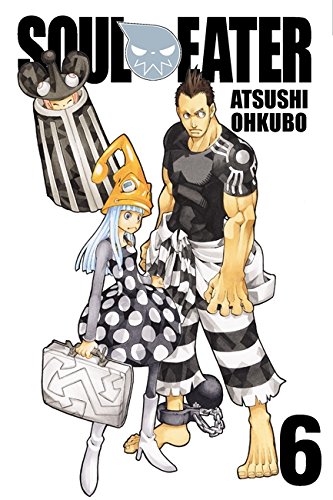 Soul Eater, Vol. 6 by Atsushi Ohkubo 				  						  					 		 			  					  		                  	                   		                  			(Creator)