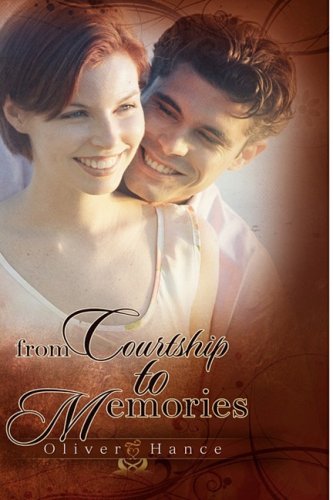 From Courtship to Memories by Oliver Hance
