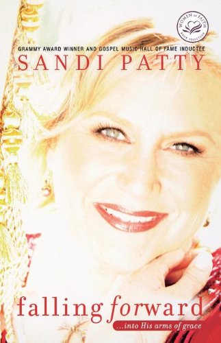 Falling Forward: ...into His Arms of Grace by Sandi Patty