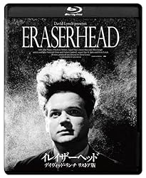 イレイザーヘッド　デイヴィッド・リンチ リストア版 [Blu-ray]