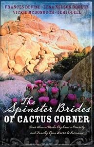 The Spinster Brides of Cactus Corner: The Spinster and the Cowboy/The Spinster and the Lawyer/The Spinster and the Doctor/The Spinster and the Tycoon
