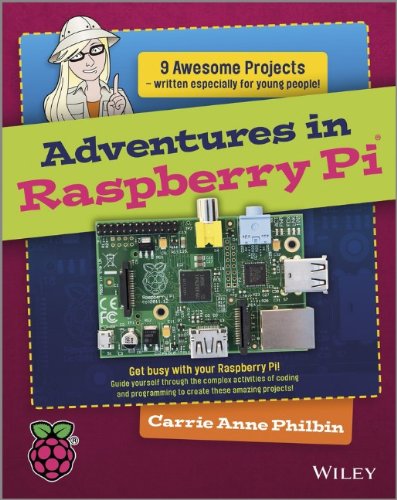 Adventures In Raspberry Pi by Philbin, Carrie Anne