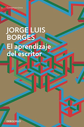 El aprendizaje del escritor by Jorge Luis Borges