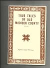 True Tales of Old Madison County (Alabama)