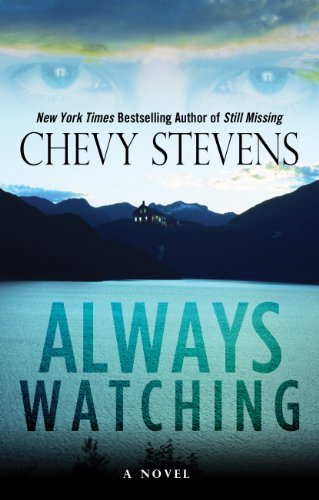 Always Watching by Chevy Stevens
