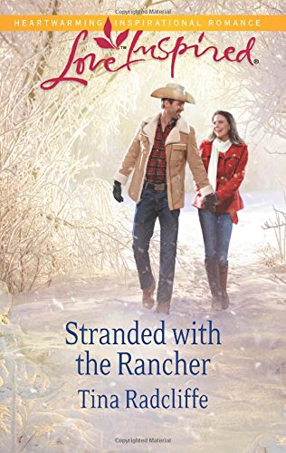 Stranded with the Rancher by Tina Radcliffe