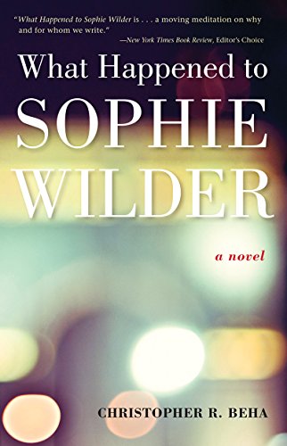 What Happened to Sophie Wilder by Christopher R. Beha