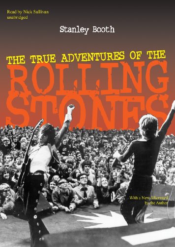 The True Adventures of the Rolling Stones by Stanley Booth