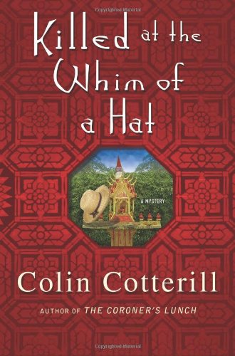 Killed at the Whim of a Hat: A Jimm Juree Mystery by Colin Cotterill