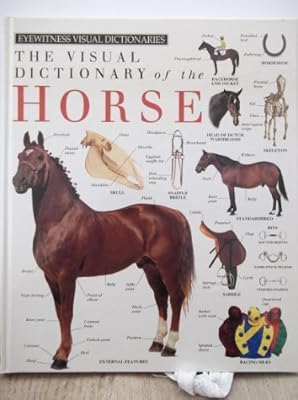 Eyewitness Visual Dictionary of the Horse Hb
