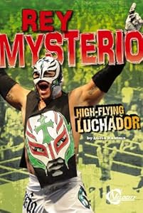 Rey Mysterio: High-Flying Luchador
