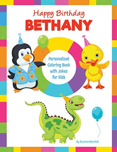 Happy Birthday, Bethany: Kids Joke Book & Personalized Coloring Book with Jokes for Kids by Suzanne Marshall