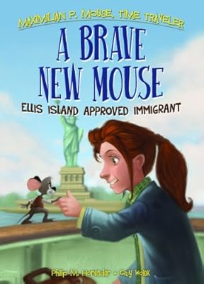 Brave New Mouse: Ellis Island Approved Immigrant Book 5