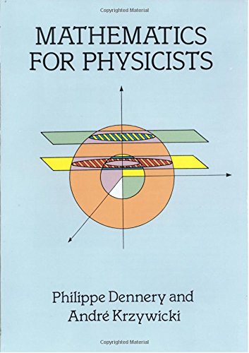Mathematics for Physicists by Philippe Dennery