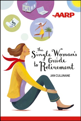 The Single Woman's Guide to Retirement by Jan Cullinane