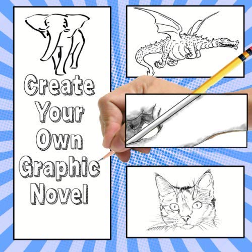 Create Your Own Graphic Novel by Dr. Jude Carriker Gentry