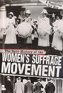 The Split History of the Women's Suffrage Movement: A Perspectives Flip Book