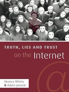 Truth, Lies and Trust on the Internet by Monica T. Whitty