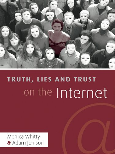 Truth, Lies and Trust on the Internet by Monica T. Whitty