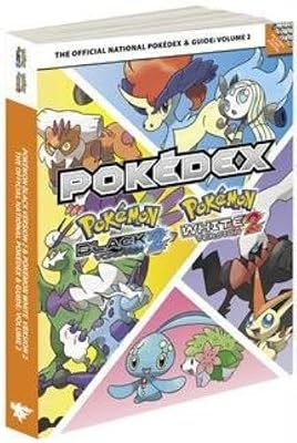 Pokemon Black Version 2 &amp; Pokemon White Version 2 The Official National Pokedex &amp; Guide Volume 2: The Official Pokemon Strategy Guide