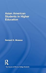 Asian American Students in Higher Education (Key Issues on Diverse College Students) by Samuel D. Museus