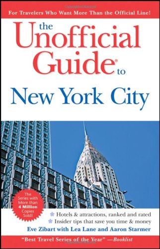 The Unofficial Guide to New York City by Eve Zibart