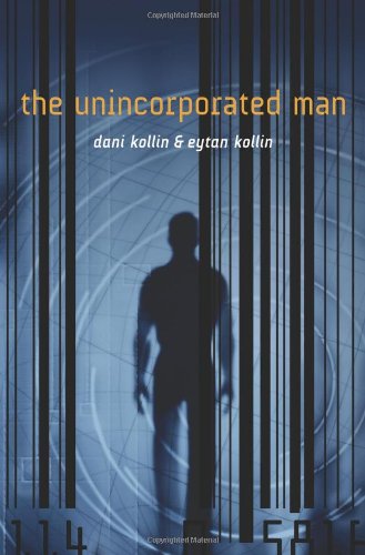 The Unincorporated Man by Dani Kollin