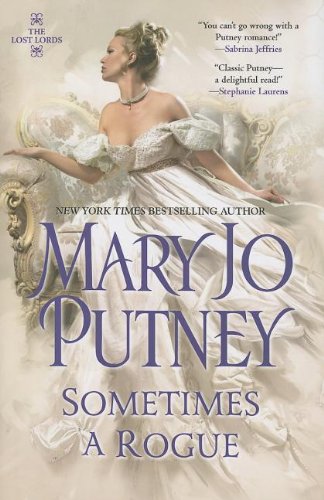 Sometimes a Rogue by Mary Jo Putney