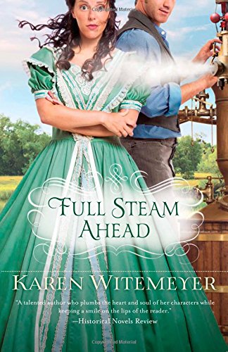 Full Steam Ahead by Karen Witemeyer