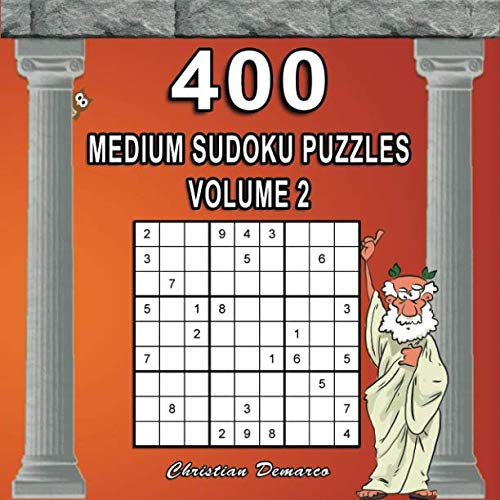 400 Medium Sudoku Puzzles Volume 2: Extra Large Book Layout - Only 4 Puzzles per Page by Christian Demarco