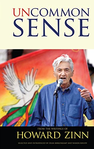 Uncommon Sense: From the Writings of Howard Zinn (Series in Critical Narrative) by Howard Zinn