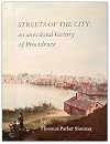 Streets of the city: An anecdotal history of Providence