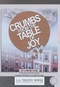 Crumbs from the Table of Joy (Library Edition Audio CDs) (L.A. Theatre Works Audio Theatre Collections)