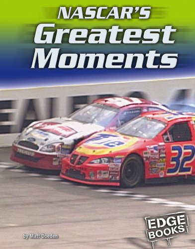 NASCAR's Greatest Moments (Edge Books NASCAR Racing) by Matt Doeden