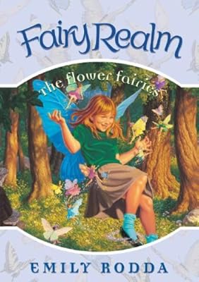 The Flower Fairies (Fairy Realm, 2)