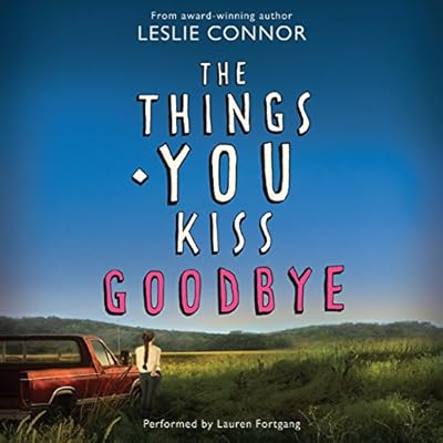 The Things You Kiss Goodbye: Library Edition