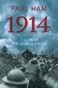 1914: The Year the World Ended