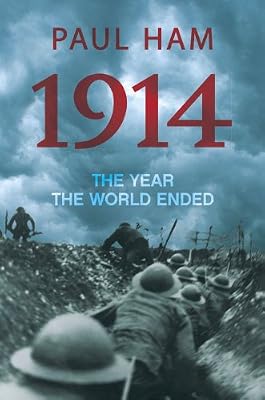 1914: The Year the World Ended