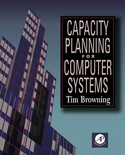 Capacity Planning for Computer Systems by Tim Browning