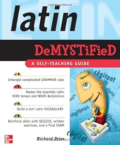 Latin Demystified: A Self Teaching Guide by Richard Prior