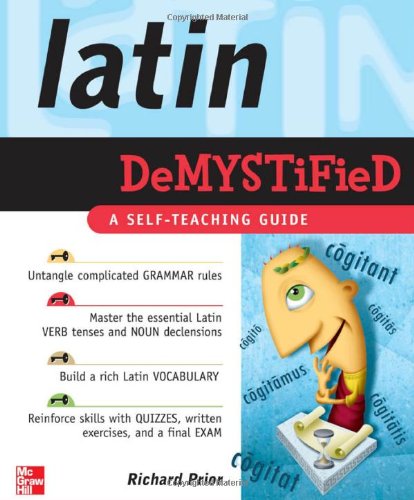 Latin Demystified: A Self Teaching Guide by Richard Prior