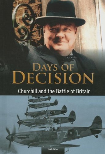 Churchill and the Battle of Britain: Days of Decision by Nicola Barber