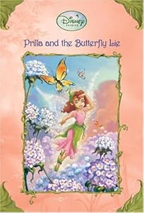 Prilla And the Butterfly Lie (Disney Fairies)