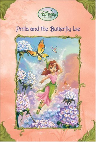 Prilla And the Butterfly Lie (Disney Fairies) by Kitty Richards
